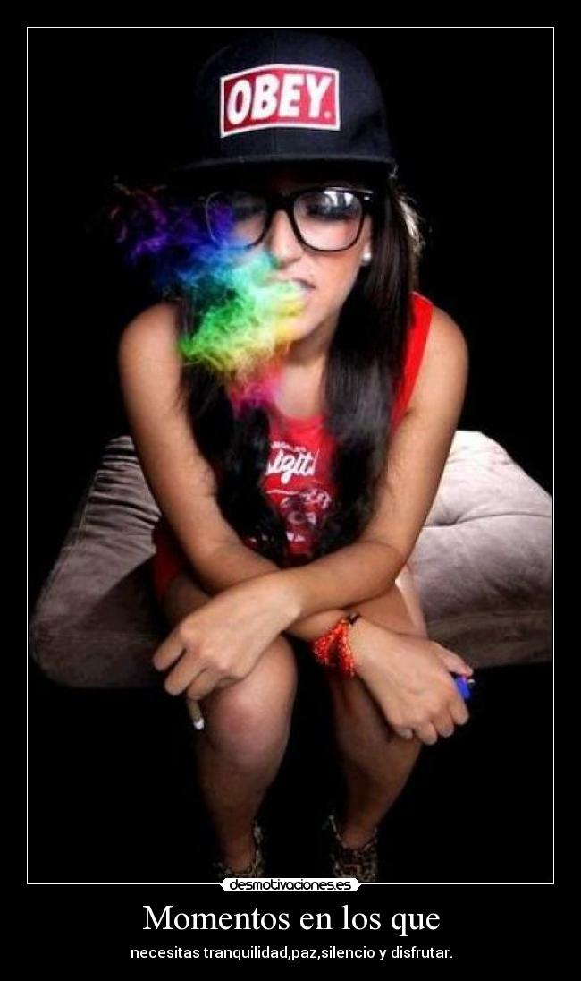 Momentos en los que - necesitas tranquilidad,paz,silencio y disfrutar.