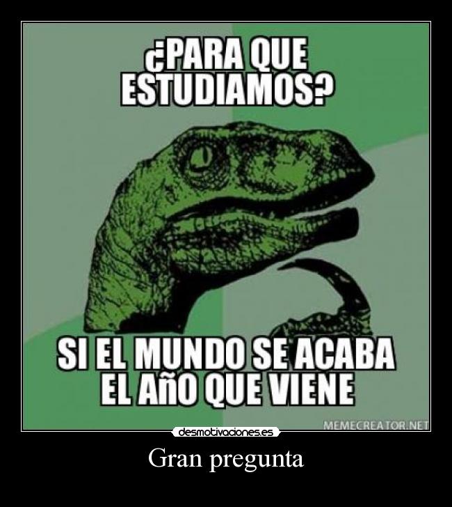 Gran pregunta - 