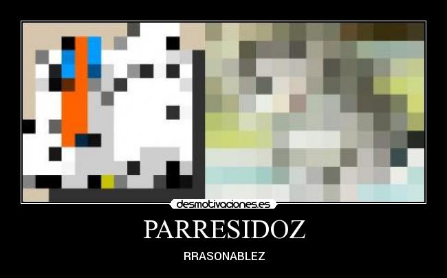 PARRESIDOZ - RRASONABLEZ