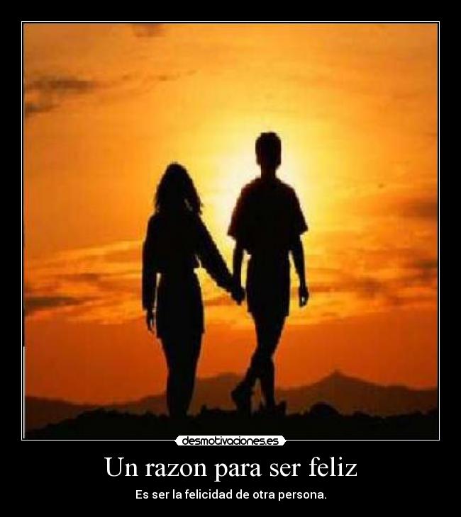 Un razon para ser feliz -