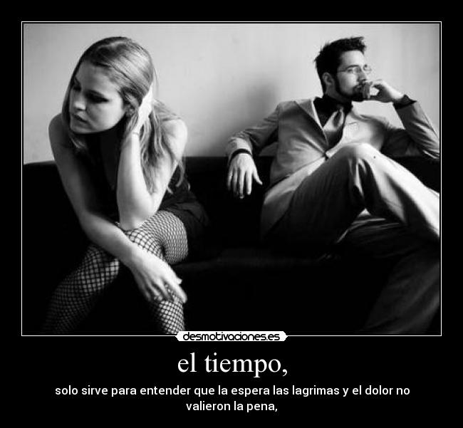 el tiempo, -