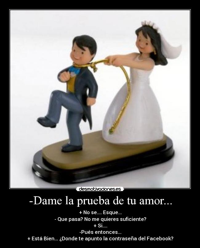 -Dame la prueba de tu amor... - 