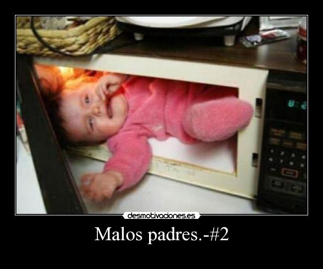 Malos padres.-#2 -