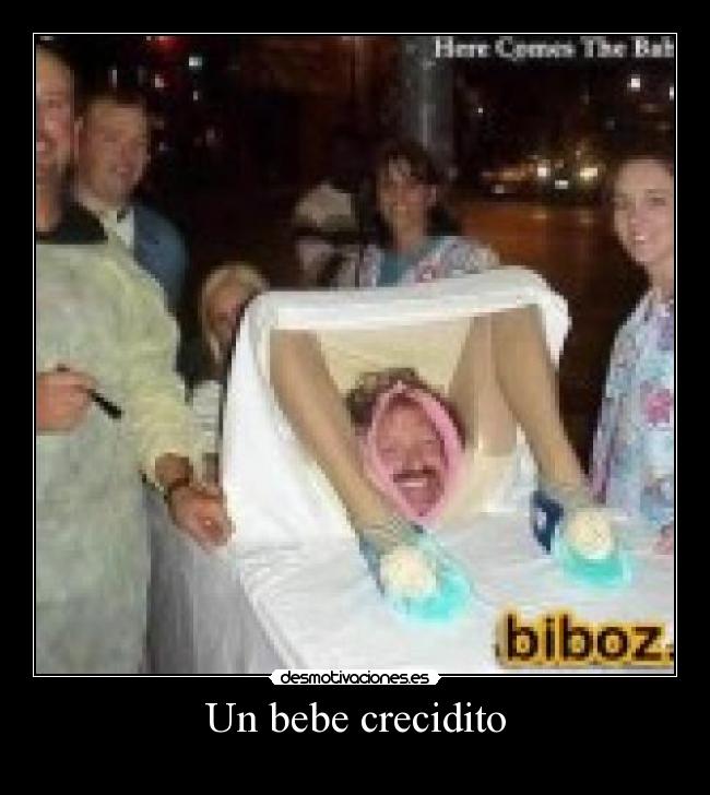 Un bebe crecidito - 