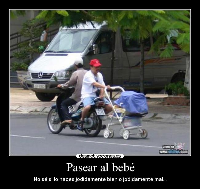 Pasear al bebé - No sé si lo haces jodidamente bien o jodidamente mal...