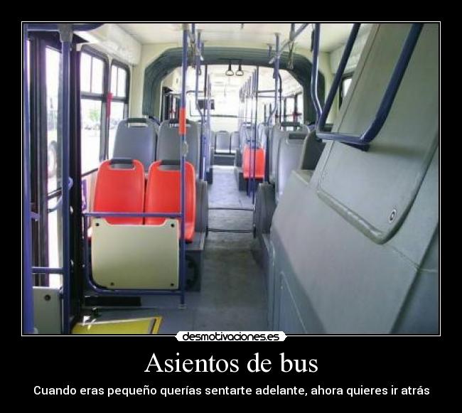 Asientos de bus - Cuando eras pequeño querías sentarte adelante, ahora quieres ir atrás
