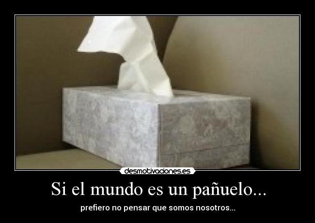 Si el mundo es un pañuelo... - 