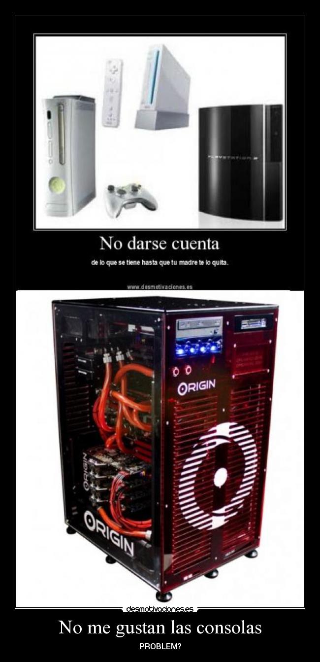 No me gustan las consolas -