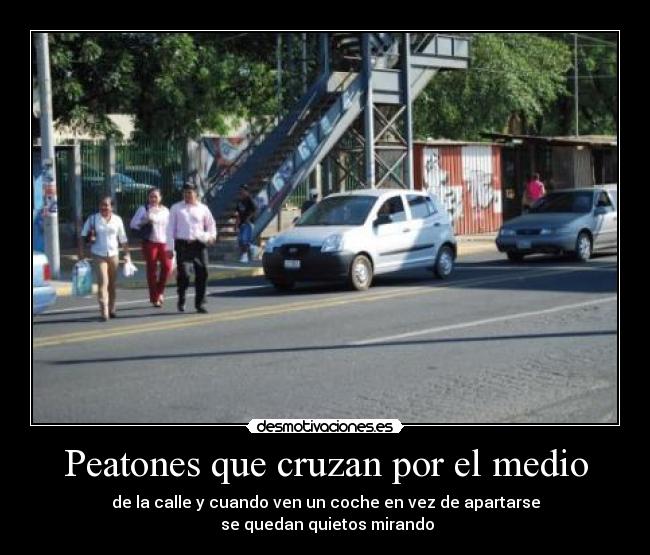 carteles peatones desmotivaciones