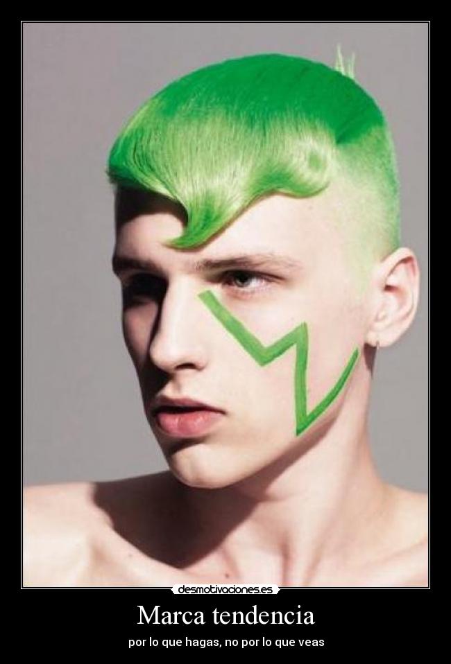 Marca tendencia - por lo que hagas, no por lo que veas