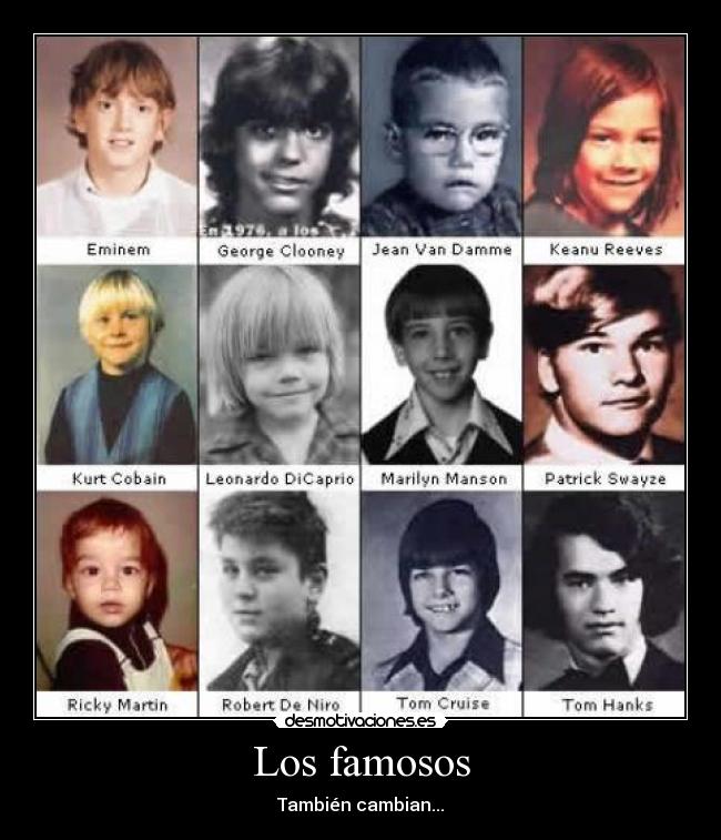 Los famosos - También cambian...