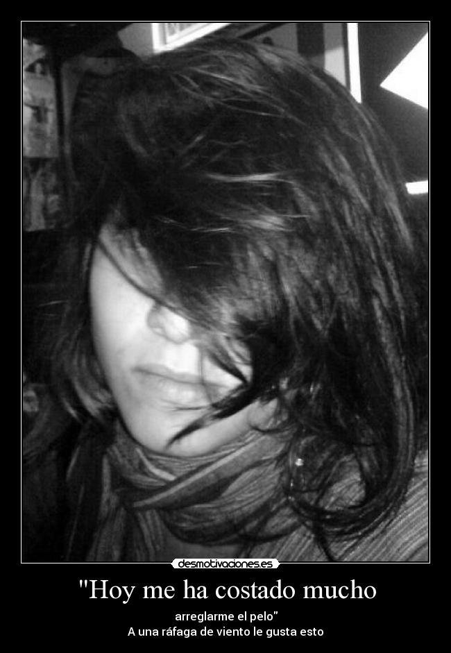 Hoy me ha costado mucho - 