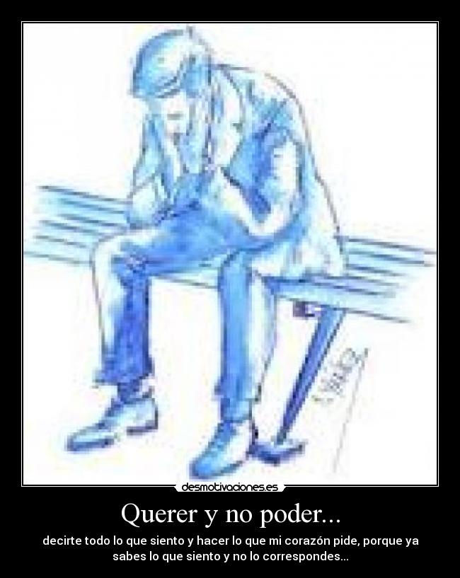Querer y no poder... -
