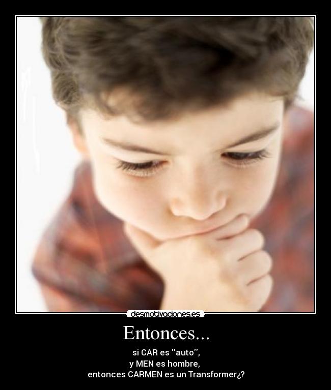 Entonces... -
