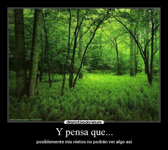 Y pensa que... -