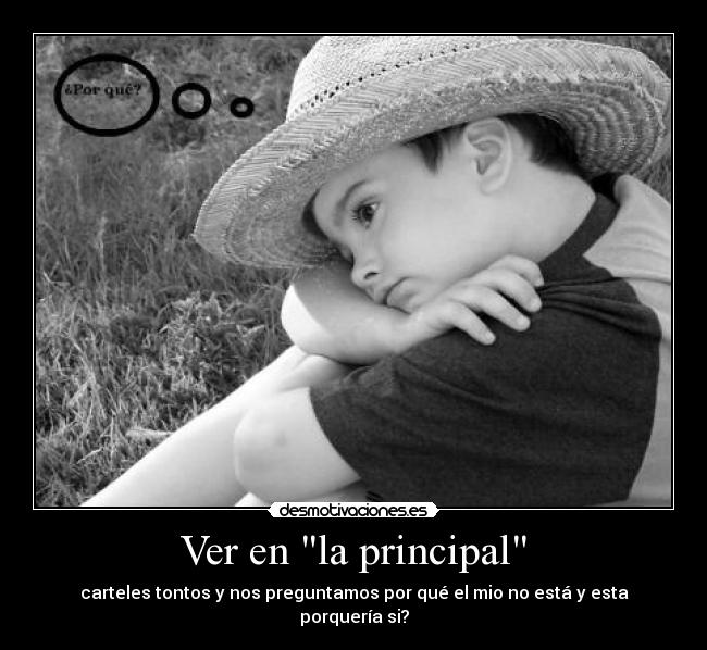 carteles ver principal carteles tontos nos preguntamos porque mio esta esta porqueria desmotivaciones