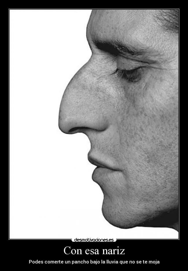 Con esa nariz - 