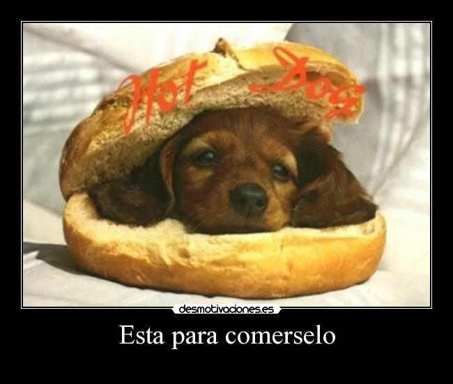 Esta para comerselo -