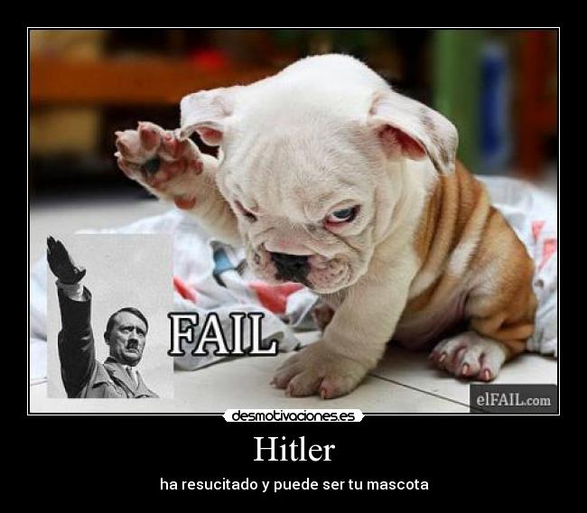 Hitler - ha resucitado y puede ser tu mascota