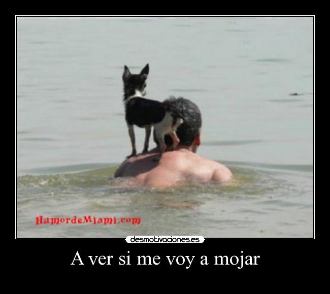 A ver si me voy a mojar -