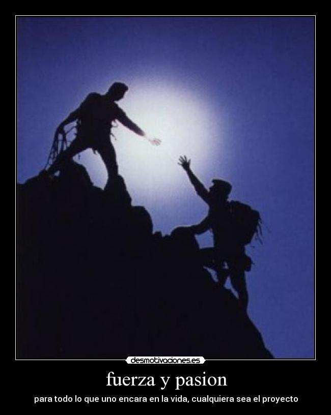 fuerza y pasion -