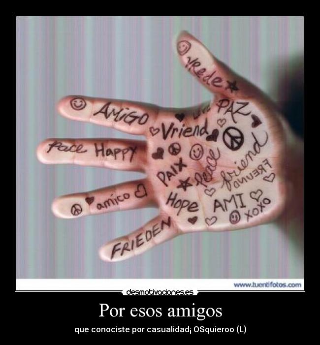 Por esos amigos -