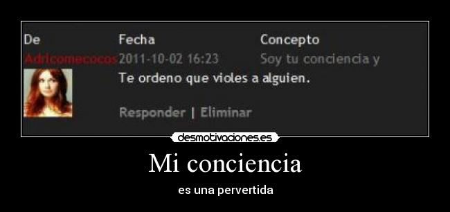 Mi conciencia - es una pervertida