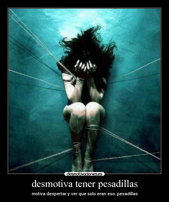 desmotiva tener pesadillas - 