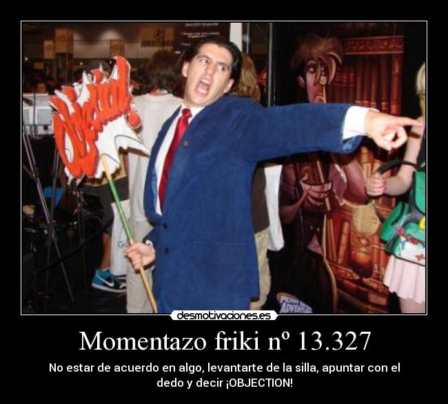 Momentazo friki nº 13.327 -