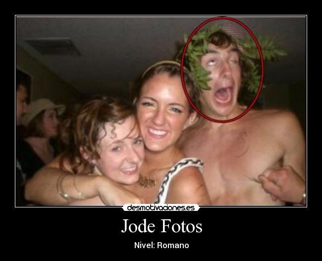 Jode Fotos - Nivel: Romano