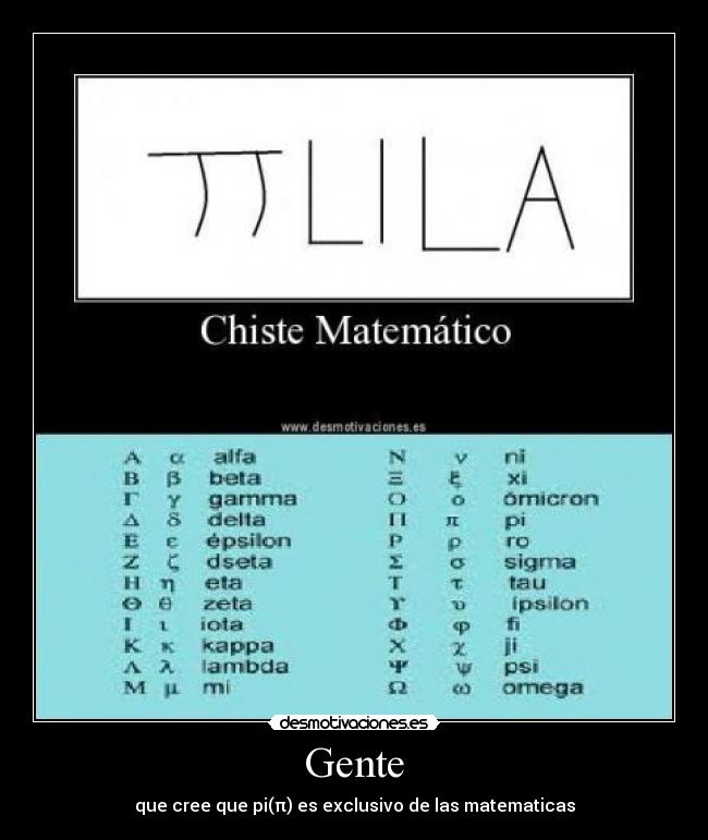 Gente - que cree que pi(π) es exclusivo de las matematicas