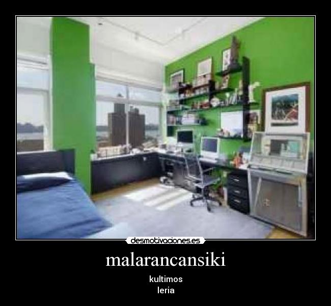 malarancansiki - kultimos
leria