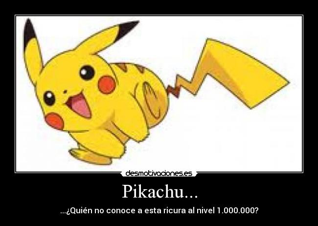 Pikachu... -