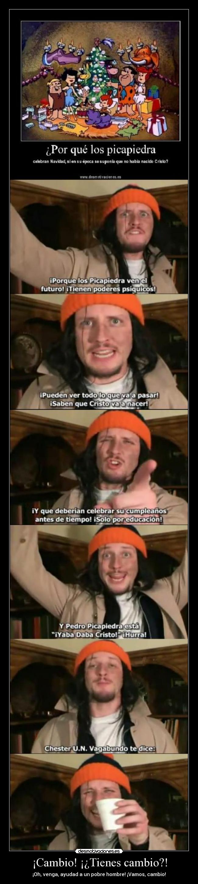 ¡Cambio! ¡¿Tienes cambio?! - 