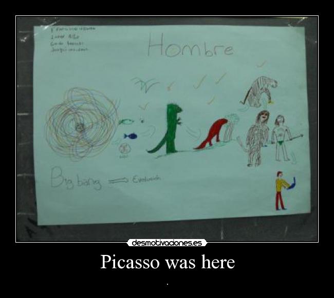 Picasso was here -
