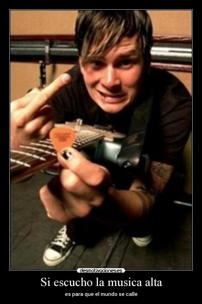 Si escucho la musica alta - 