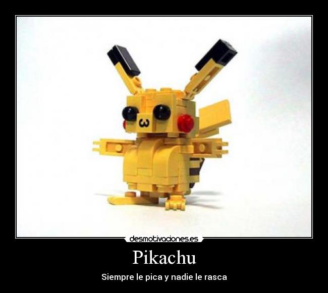 Pikachu - Siempre le pica y nadie le rasca