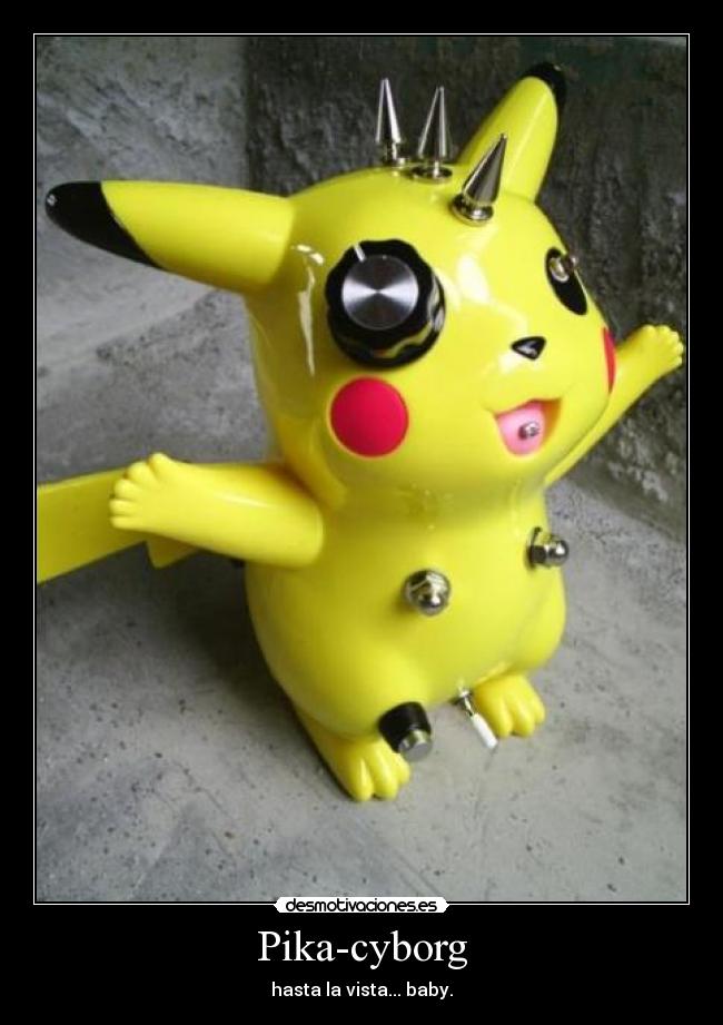 Pika-cyborg - hasta la vista... baby.