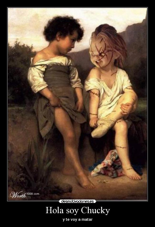 Hola soy Chucky - y te voy a matar