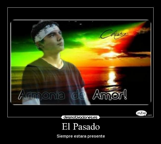 El Pasado - Siempre estara presente