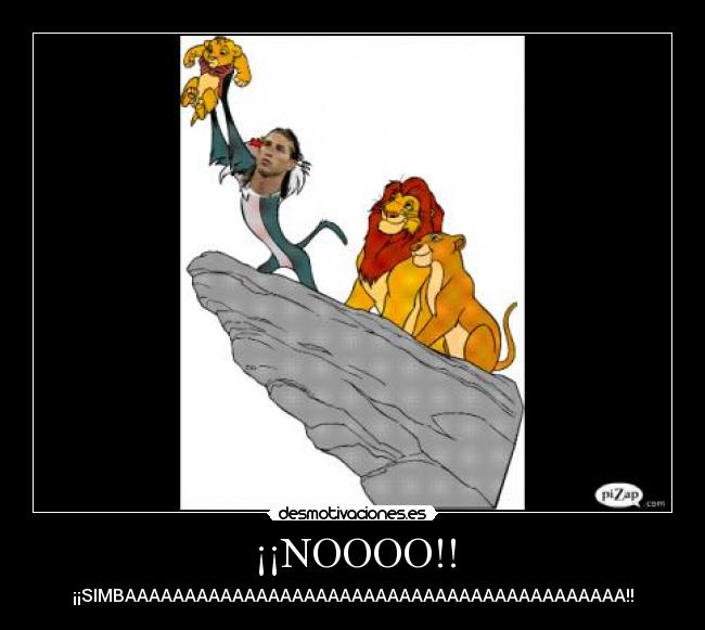 ¡¡NOOOO!! - ¡¡SIMBAAAAAAAAAAAAAAAAAAAAAAAAAAAAAAAAAAAAAAAAAA!!