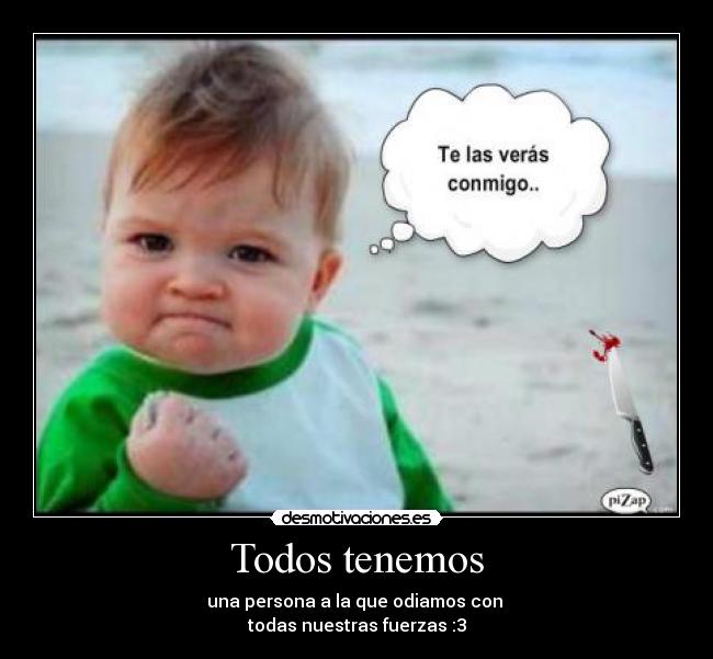 Todos tenemos - 