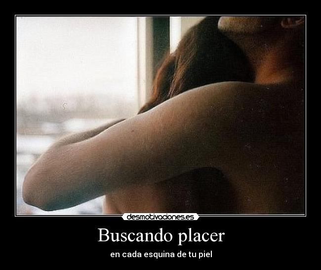Buscando placer -