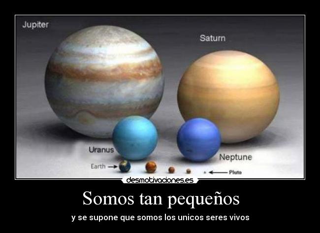 Somos tan pequeños -