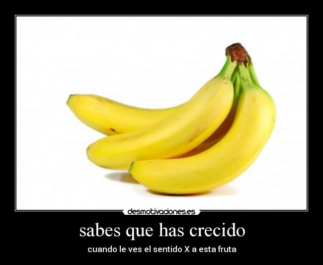 sabes que has crecido - 