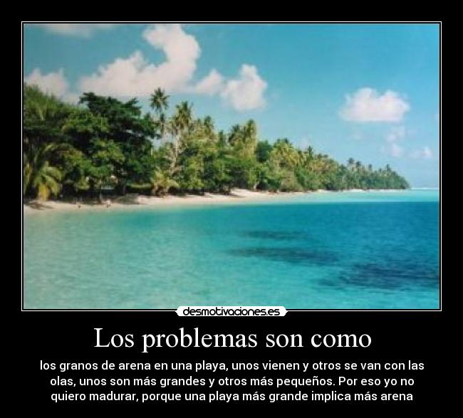 Los problemas son como -