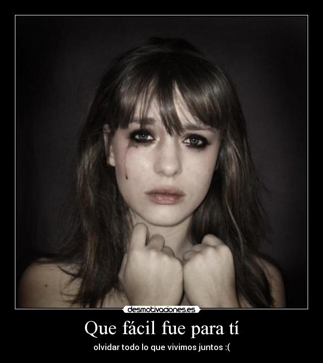 Que fácil fue para tí -