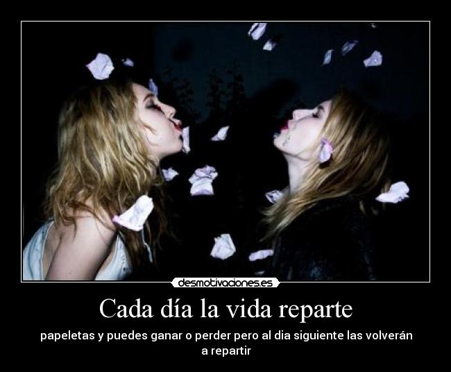 Cada día la vida reparte -