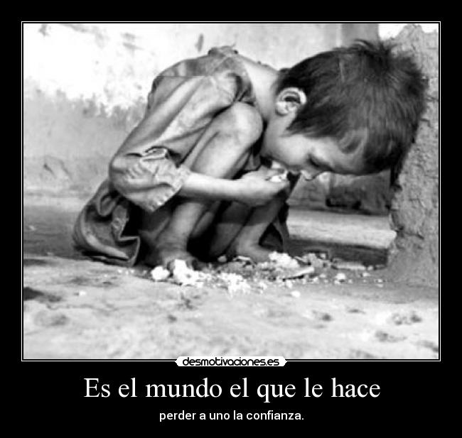 Es el mundo el que le hace - 
