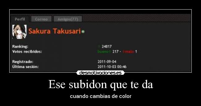Ese subidon que te da - cuando cambias de color